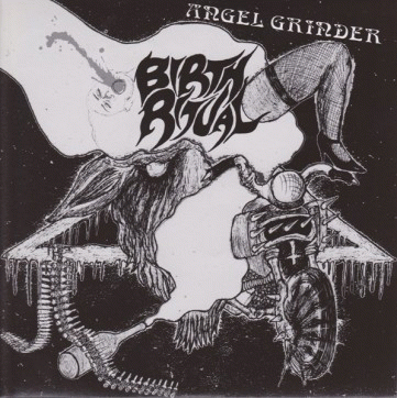 Birth Ritual : Angel Grinder